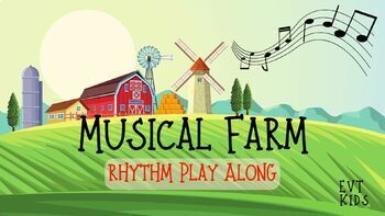 Preview of Musical Farm - Farm Animals - Syllables - Rhythm Practice