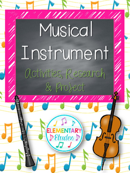 Preview of Musical Instruments: Activities, Research & Project