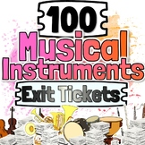 100 Musical Instruments Exit Tickets