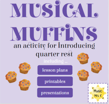 Preview of Musical Muffins: An Activity for Presenting Quarter Rest