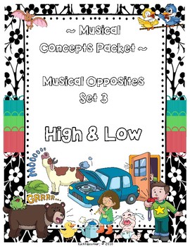 Preview of Musical Opposites Concepts Packet: Set 3-High vs. Low - PDF Worksheets