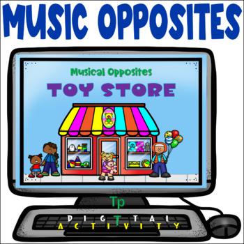 Preview of Musical Opposites Toy Store - Distance Learning - Easel Activity