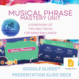 Musical Phrase Mastery Unit Google Slides™ Presentation Sl