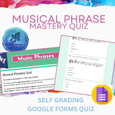 Musical Phrase Mastery Unit Google forms™ Self Checking Qu