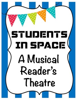 Preview of Musical Reader's Theatre: Students in Space!
