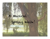 Musical Spring Walk!