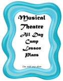 Musical Theatre Camp Lesson Plans (for an all day, one wee