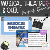 Musical Theatre Overview and Quilt Project (Bundle)