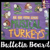 Musical Turkeys in Disguise Bulletin Board