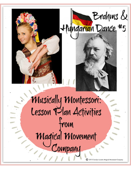 Preview of Musically Montessori: Europe, Brahms and Hungarian Dance #5