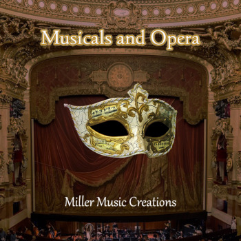 Preview of Musicals and Opera Unit ("Why Study Music" Curriculum)