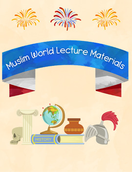 Preview of Muslim World Lecture Materials