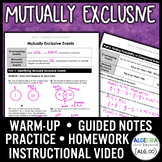 Mutually Exclusive Lesson | Video | Guided Notes | Homework