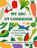 My ABC OT Cookbook: A Multisensory Learning & Cooking Workbook