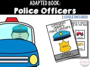 Preview of Adapted Book: Community Helpers: Police Officers