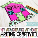 My Adventures at Home Writing Craftivity | Memory Book | D