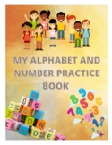 My Alphabet and Number Practice Book