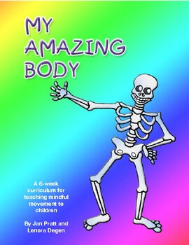 Preview of My Amazing Body- A 6-week curriculum for teaching mindfulness and yoga to kids