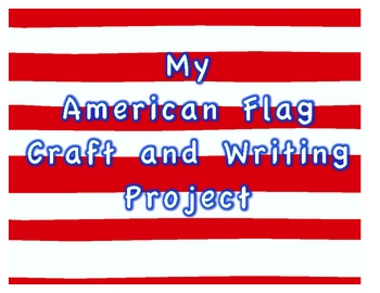 Preview of My American Flag-Independent Craft and Writing