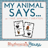 My Animal Says..... - A variation on I Have, Who Has?