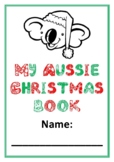 My Aussie Christmas Book - 11 Worksheets - Christmas in Australia