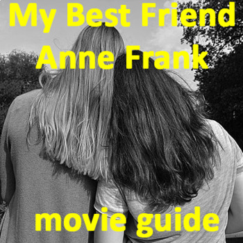 Preview of My Best Friend Anne Frank Movie Guide | Questions + ANSWERS | Worksheet (2021)