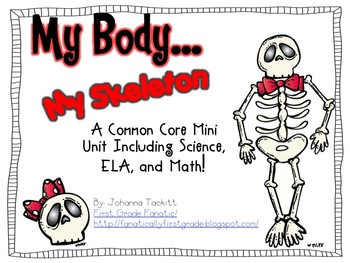 Preview of My Body, My Skeleton! Common Core Mini Unit