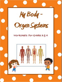 Human Body Organ Systems - Worksheets for Grade 3 & 4 /Goo