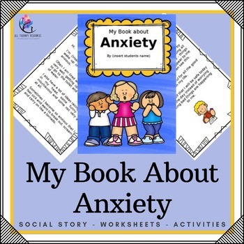 Preview of My Book about Anxiety (editable)  - Social Narrative Worksheets Activities