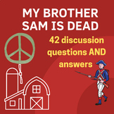 My Brother Sam is Dead - 42 Discussion Questions AND Answers