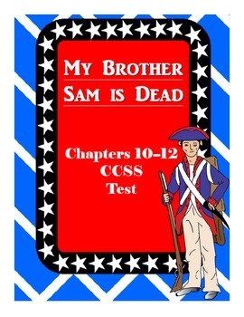 Preview of My Brother Sam is Dead Common Core Comprehension Test Chapters 10-12