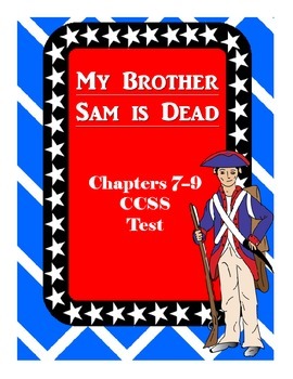 Preview of My Brother Sam is Dead Common Core Comprehension Test Chapters 7-9