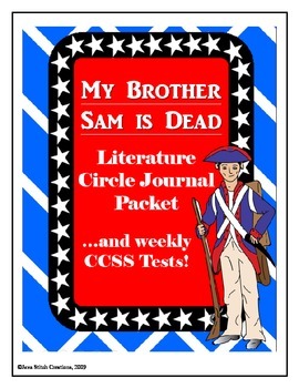 Preview of My Brother Sam is Dead Literature Circle Journal and CCSS Weekly Tests