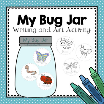 Preview of My Bug Jar Activity | Art and Writing Activity | Emerging Writers Activity