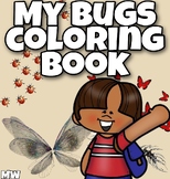 My Bugs Coloring Book, Coloring Fun and Awesome Facts.