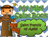 My Catholic Mini Saint Book - Saint Francis of Assisi