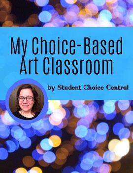 Preview of My Choice-Based Art Classroom