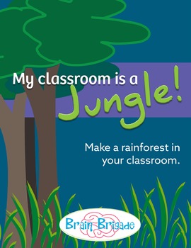 Preview of My Classroom is a Jungle! | Make a Tropical Rainforest in your Classroom