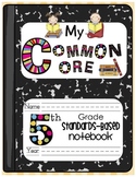 My Common Core Fifth Grade Standards-Based Notebook