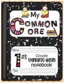 My Common Core First Grade Standards-Based Notebook