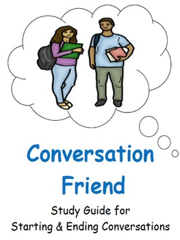 Preview of A Conversation Friend: Study Guide for Starting & Ending Friendly Talk