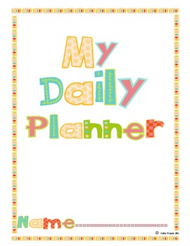 My Daily Planner (Student Use) by Katie Francis | TPT