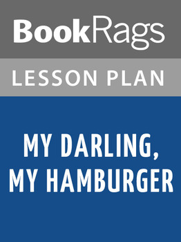 My Darling My Hamburger Lesson Plans By Bookrags Tpt