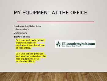 Preview of My Equipment At The Office - Vocabulary - 10/11/12 - Pre- intermediate - 25 PPT