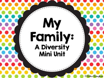 Preview of My Family: A Mini Unit | Diversity | Back to School