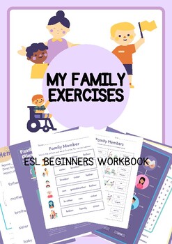 Preview of My Family Exercises ESL beginners workbook 8 sheet