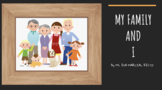 My family and I (Google Slide, Digital Short Story)