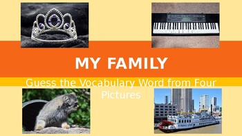 Preview of My Family from Journeys-Guess the Vocabulary Word from 4 Pictures
