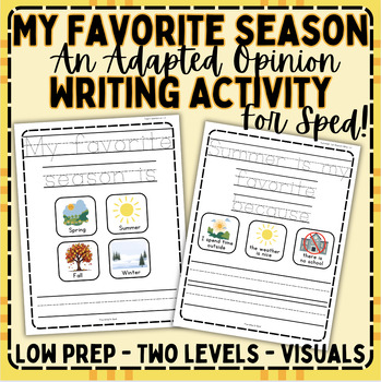 Preview of My Favorite Season: Adapted Opinion Writing Project for Special Education or ESL