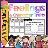 Feelings & Character Traits Writing Unit